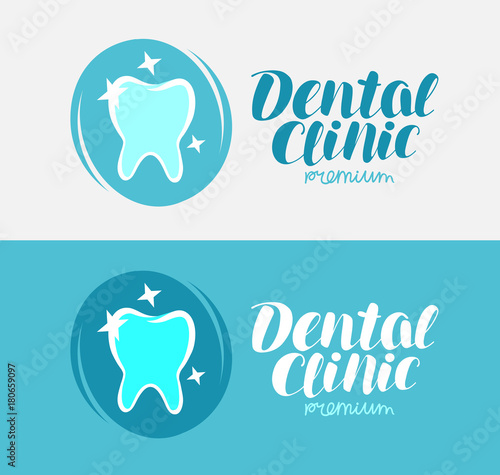 Dental clinic, tooth logo or label. Dentistry, stomatology, odontology, caries treatment symbol. Lettering vector illustration