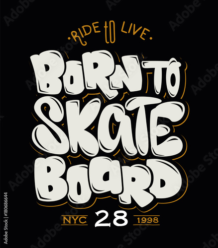 born to skate board, t-shirt graphics, vectors