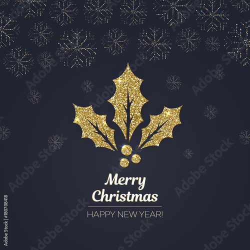 Merry Christmas and Happy New Year greeting card, gold holly leaf made of golden glitter dust on black background.