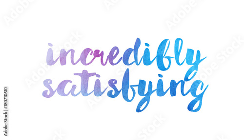 incredibly satisfying watercolor hand written text positive quote inspiration typography design