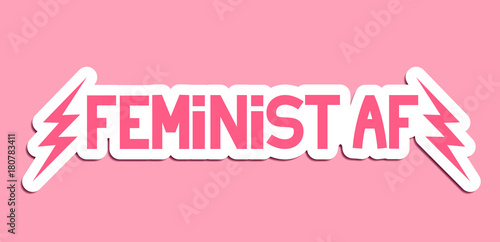 Vector poster Feminist AF. Good for sticker, patch, pin or t-shirt print.