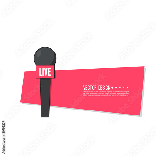 Journalism concept. Live news template with microphone. Symbol breaking news on TV and radio. Journalist, interview, reporter, press, interviewer, mass media, paparazzi, mic text box Vector