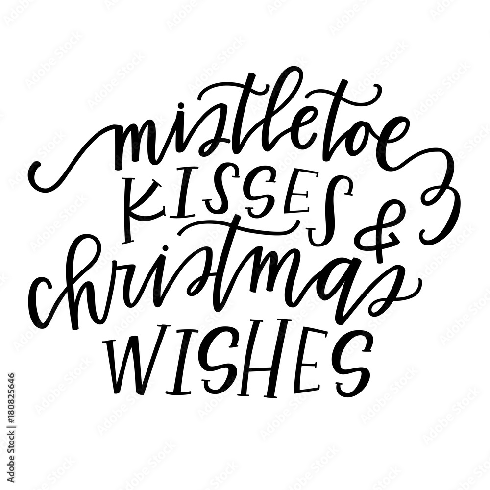 Mistletoe Kisses & Christmas Wishes Mistletoe Kisses & Christmas Wishes