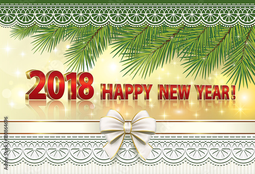 Happy New Year 2018 in threedimensional format with spruce branches