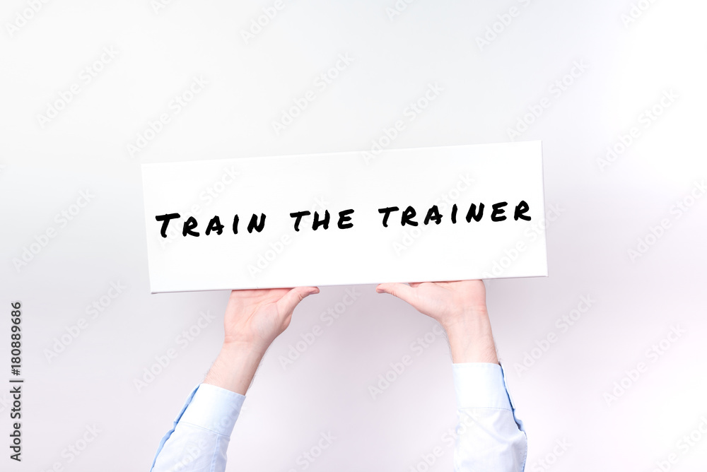 Train the Trainer Train the Trainer