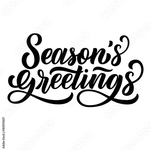 Season's greetings brush hand lettering, isolated on white background. Vector type illustration. Can be used for holidays festive design.