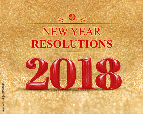 New year resolution 2018  3d rendering  on gold sparkle glitter perspective floor to blur gold sparkling bokeh abstract background holiday greeting card.business vision
