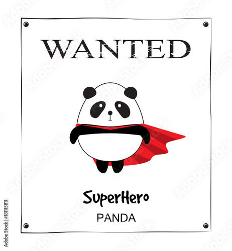 Fototapeta Naklejka Na Ścianę i Meble -  Wanted Poster Cute Little Panda Superhero