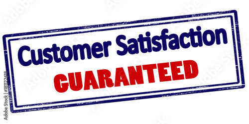 Customer satisfaction guaranteed