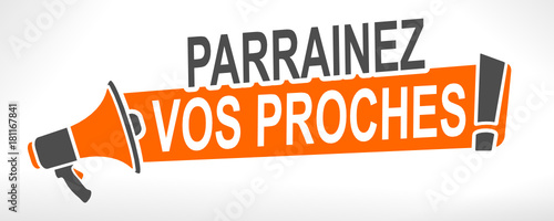 parrainez vos proches sur étiquette mégaphone