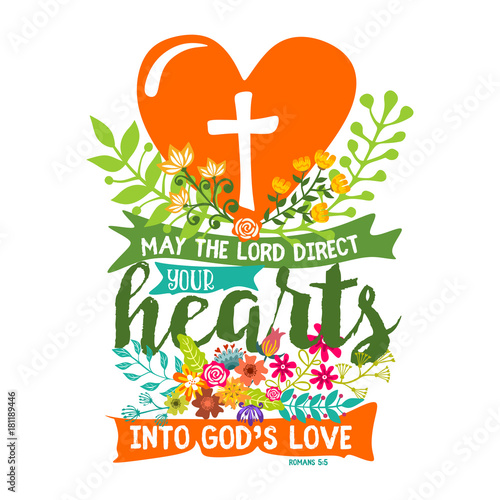 Bible lettering. Christian art. May the Lord direct your hearts into God's love.