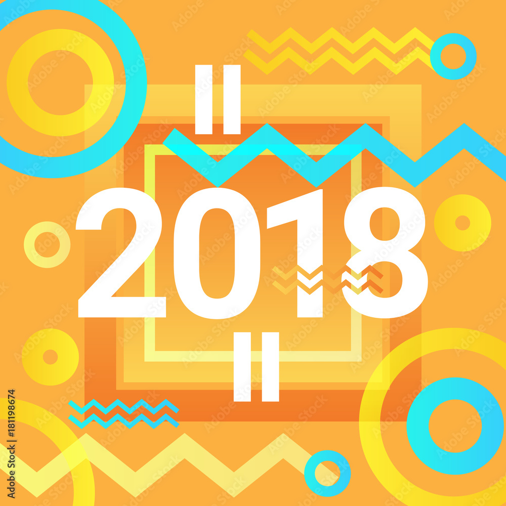 2018 Sign Happy New Year Poster Abstract Greeting Card Background Vector Illustration