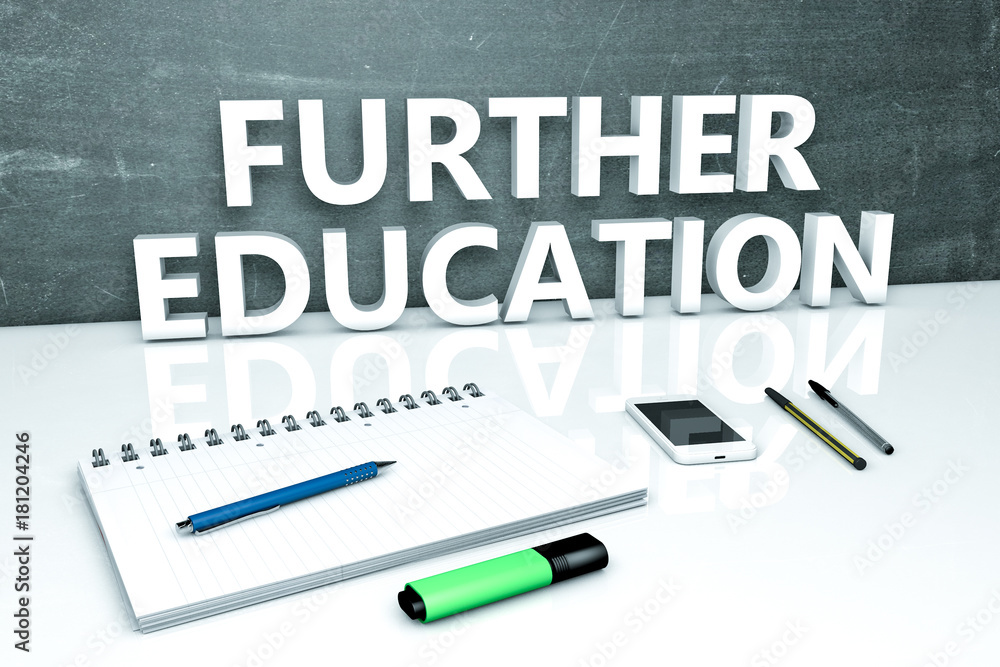 Further Education text concept Further Education text concept