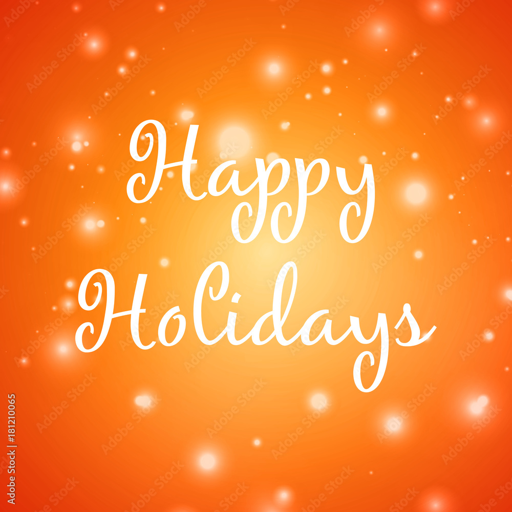 Holiday greeting vector illustration. Happy Holiday design with an inscription.