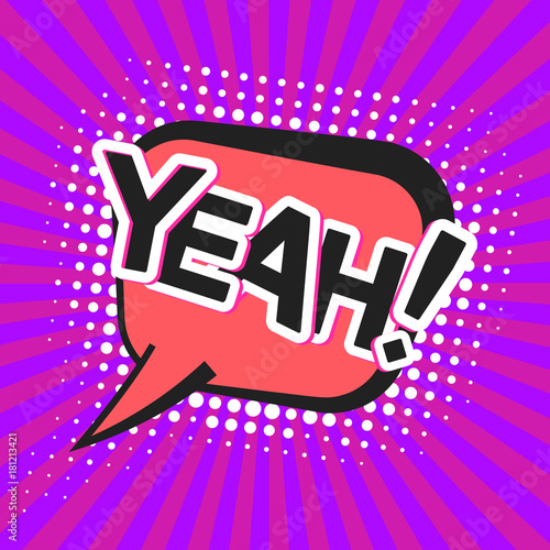 Bright contrast violet comic speech bubble with yeah text. Black outline message cloud with halftone shadow and stripes in pop art style for comics book, advertisement text, web design, badge