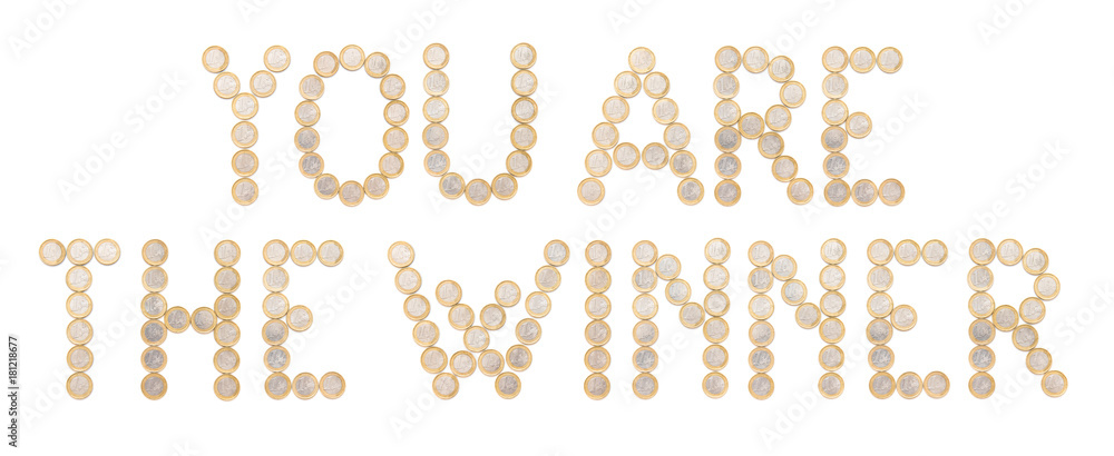 you are the winner, message written with one euro coins you are the winner, message written with one euro coins