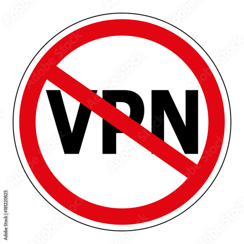 Sign prohibiting the use Anonymizer service VPN, sign vector red crossed out circle the word VPN, Virtual Private Network