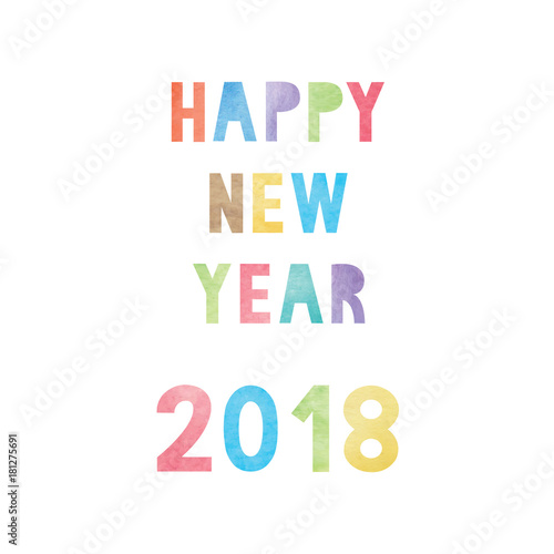 Colorful watercolor on happy new year 2018 text