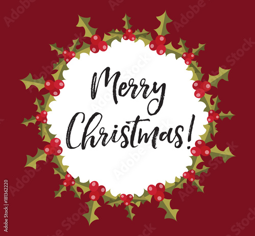 Merry christmas frame for text with holly. Wreath template for your design. Vector illustration