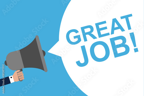 Hand Holding Megaphone With Speech Bubble GREAT JOB. Announcement. Vector illustration