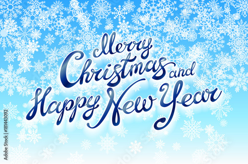 Merry Christmas and Happy New Year handwriting script lettering. Christmas greeting background with snowflakes. Vector illustration EPS10