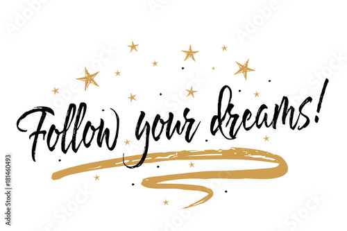 Follow your dreams card. Beautiful greeting banner poster calligraphy inscription black text word gold ribbon. Hand drawn design. Handwritten modern brush lettering white background isolated vector