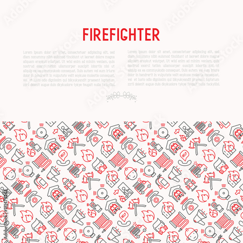 Firefighter concept with thin line icons: fire, extinguisher, axes, hose, hydrant. Modern vector illustration for banner, web page, print media.
