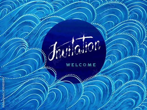 Invitation and welcome lettering in the navy blue watercolor circle on blue background with waves ornament - vector illustration