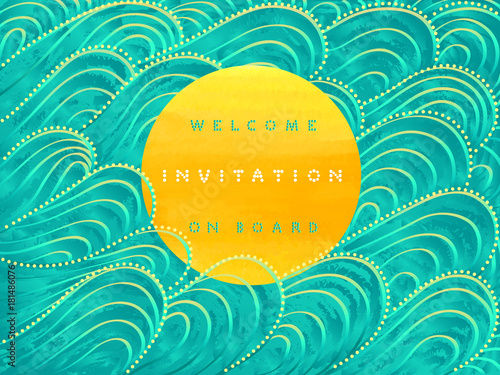 Horizontal invitation and welcome on board lettering in the sun circle on seagreen background with light waves ornament - vector illustration

