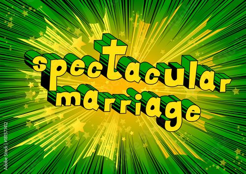 Spectacular Marriage - Comic book style word on abstract background.