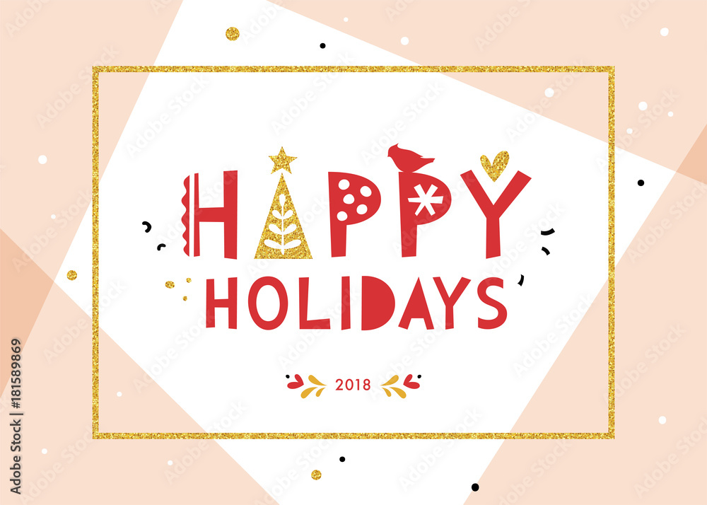 Happy Holidays background. Corporate greeting card with bold typographic design, red bird, golden glitter Christmas tree and frame.