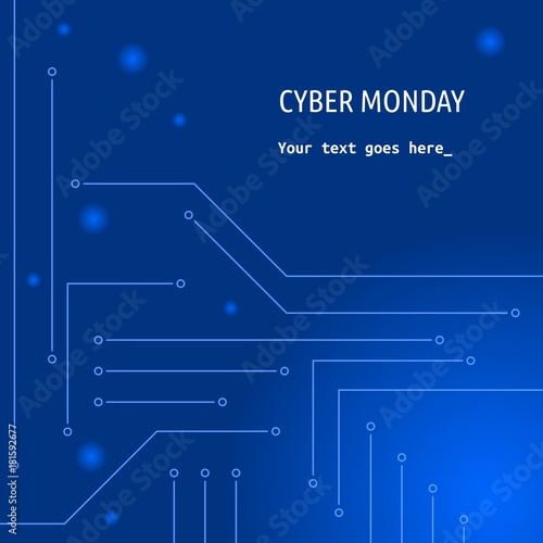 Cyber Monday Vector Illustration with Abstract Electrical Circuit for Text Background of Shop Advertising Purposes