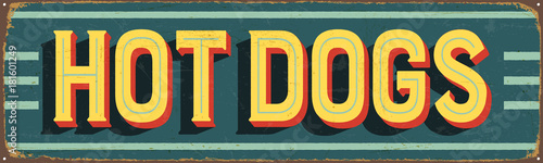 Vintage metal sign - Hot Dogs - Vector EPS10. Grunge and rusty effects can be easily removed for a cleaner look.
