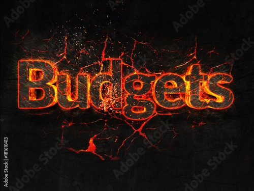 Budgets Fire text flame burning hot lava explosion background.