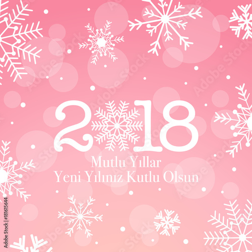  Turkish - Mutlu Yillar. Yeni yiliniz kutlu olsun. 2018 Happy new year vector greeting card with snow.