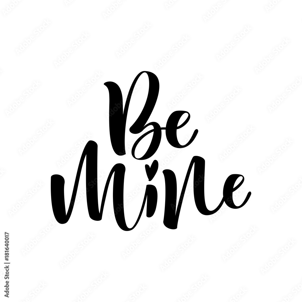 Be mine hand lettering isolated on white background. Valentine's Day vector design. Be mine hand lettering isolated on white background. Valentine's Day vector design.