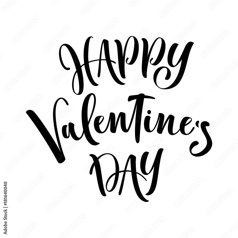 Fototapeta premium happy Valentine's day. Hand drawn calligraphy isolated on white background. design for holiday greeting card.