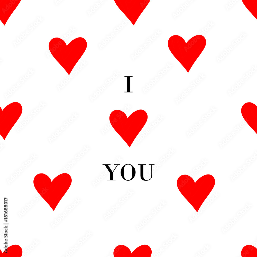 I love you inscription fashion seamless pattern print with red heart. Seamlessly wallpaper valentine with hearts and superscription 