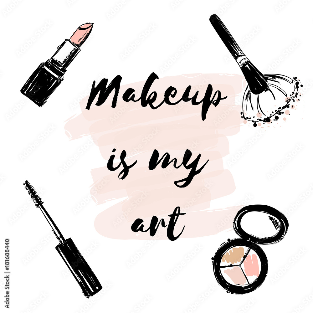 Poster with inscription "Makeup is art" Hand drawn makeup cosmetics: Hand drawn Set of Lipstick, makeup brush, eyeshadow, mascara. Make up collection for art, Hand drawn lettering. Stock-vektor