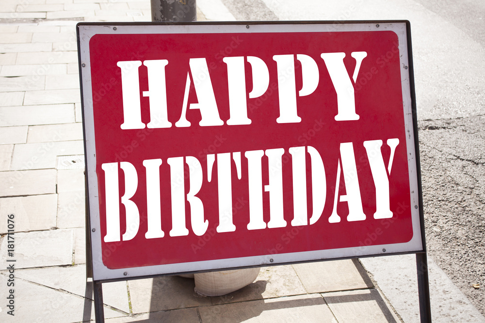 Conceptual hand writing text caption inspiration showing Happy Birthday . Business concept for Anniversary Celebration written on old announcement road sign with background and copy space