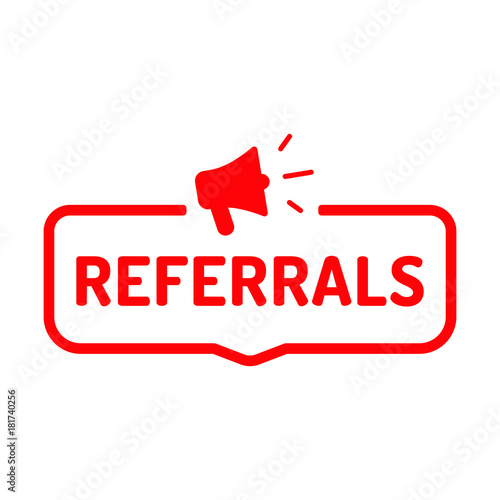 Referrals. Badge with megaphone icon. Flat vector illustration on white background. 