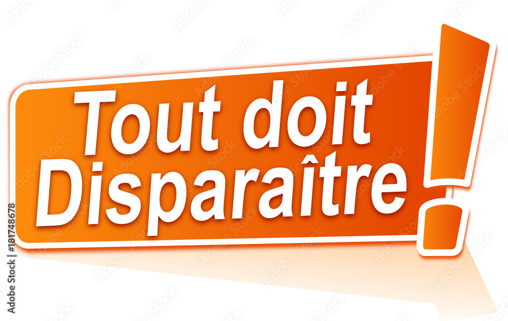 tout doit disparaître sur étiquette orange tout doit disparaître sur étiquette orange