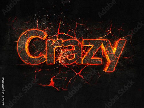 Crazy Fire text flame burning hot lava explosion background.