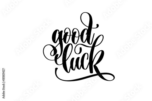 good luck - hand lettering inscription, motivation and inspirati