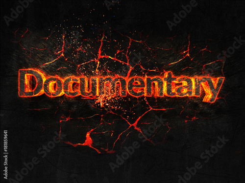 Documentary Fire text flame burning hot lava explosion background.