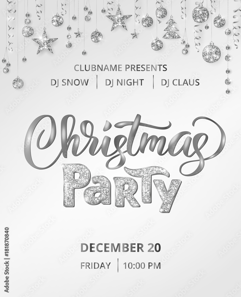 Christmas party poster template with hand lettering. Silver glitter border, garland with hanging balls and ribbons.