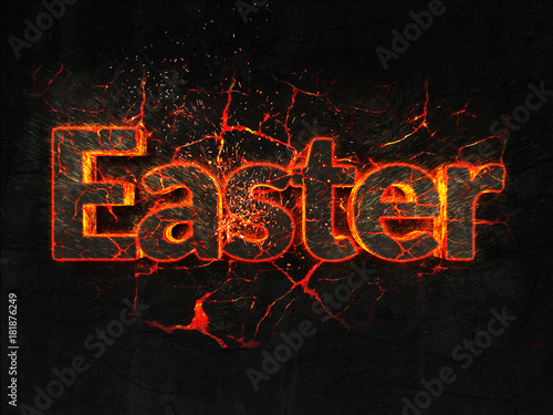Easter Fire text flame burning hot lava explosion background.