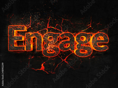 Fotografie Engage Fire text flame burning hot lava explosion background.