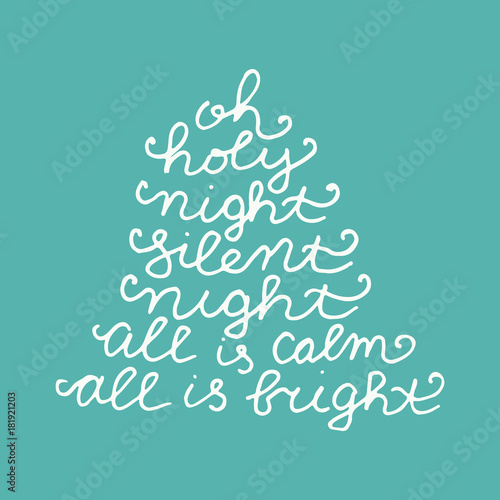 Oh holy night Silent night All is calm All is bright. Merry Christmas hand lettering.