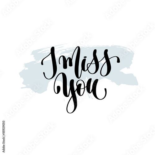 i miss you - hand lettering inscription on blue brush stroke